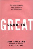 Good to Great Why Some Companies Make the Leap... and Others Don't Good to Great Why Some Companies Make the Leap... and Others Don't
