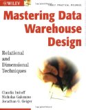 Mastering Data Warehouse Design: Relational and Dimensional Techniques 