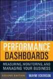 Performance Dashboards Measuring, Monitoring, and Managing Your Business 2nd edition 2010